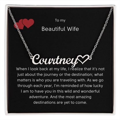 To my Beautiful wife. Personalized name necklace with heart for her.