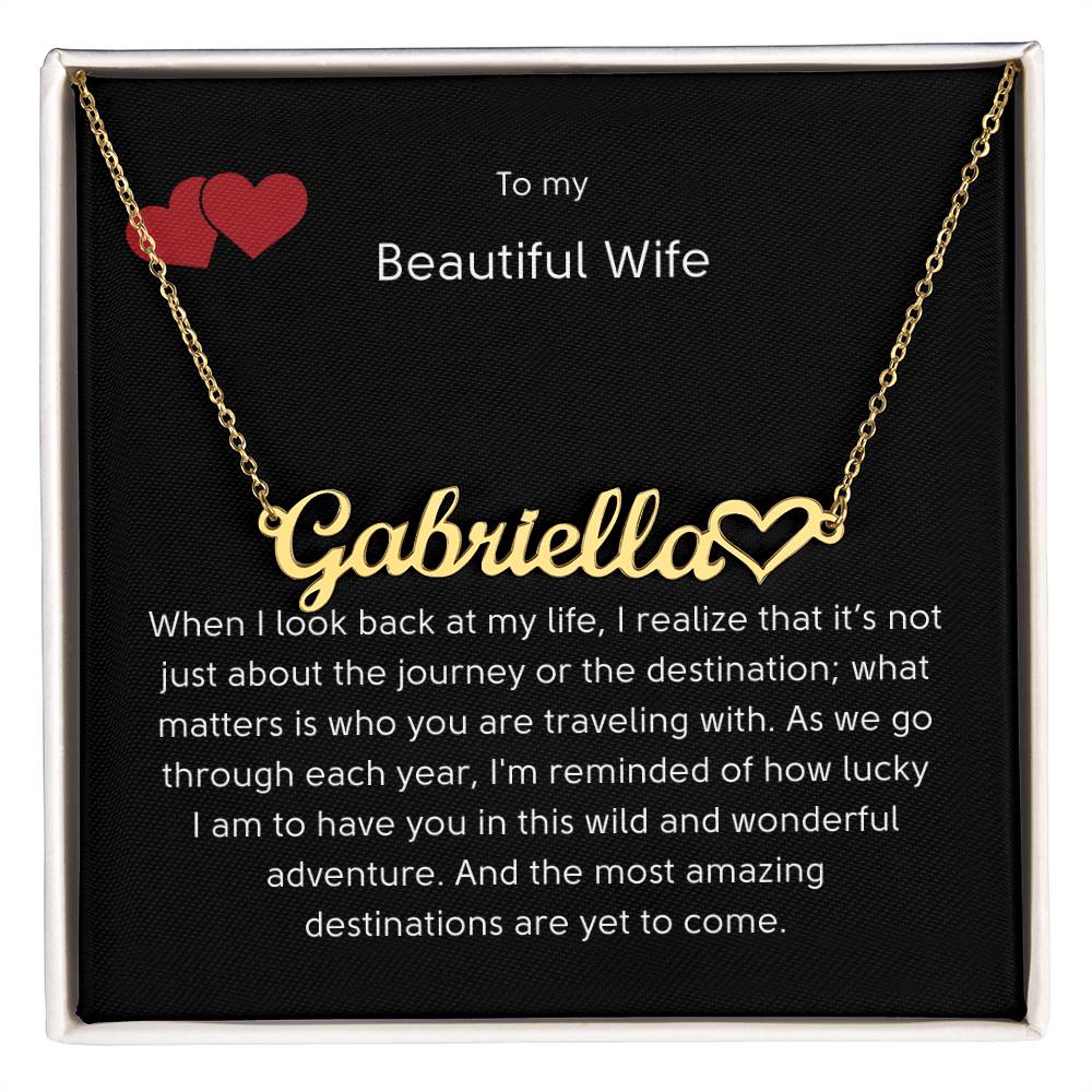 To my Beautiful wife. Personalized name necklace with heart for her.